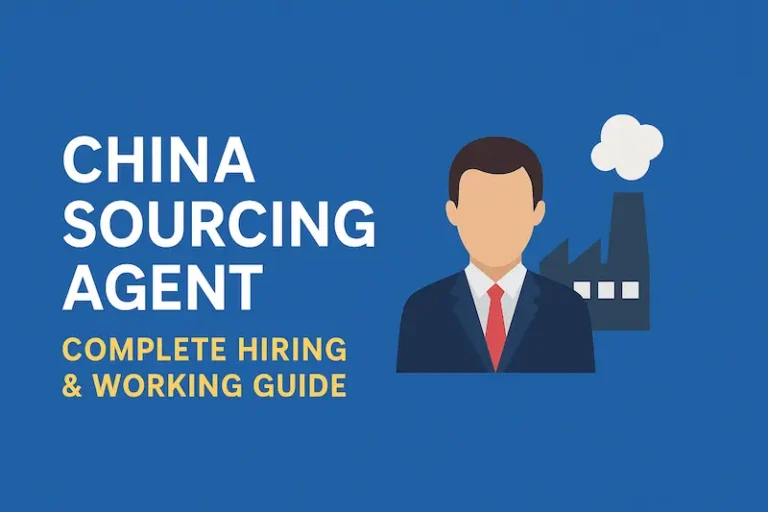 China Sourcing Agent: A Complete Guide to Finding Reliable Suppliers, Reducing Risks, and Importing from China the Smart Way